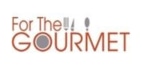 For The Gourmet For The Gourmet